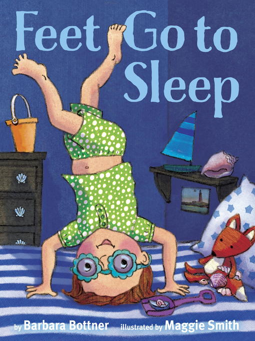 Title details for Feet, Go to Sleep by Barbara Bottner - Wait list